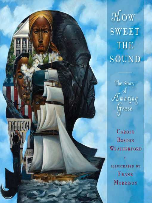 Title details for How Sweet the Sound by Carole Boston Weatherford - Wait list